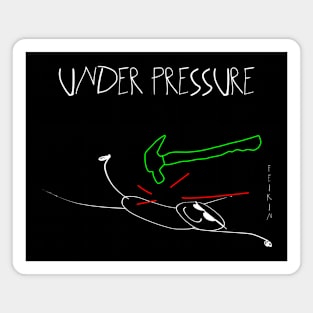 Under Pressure Magnet